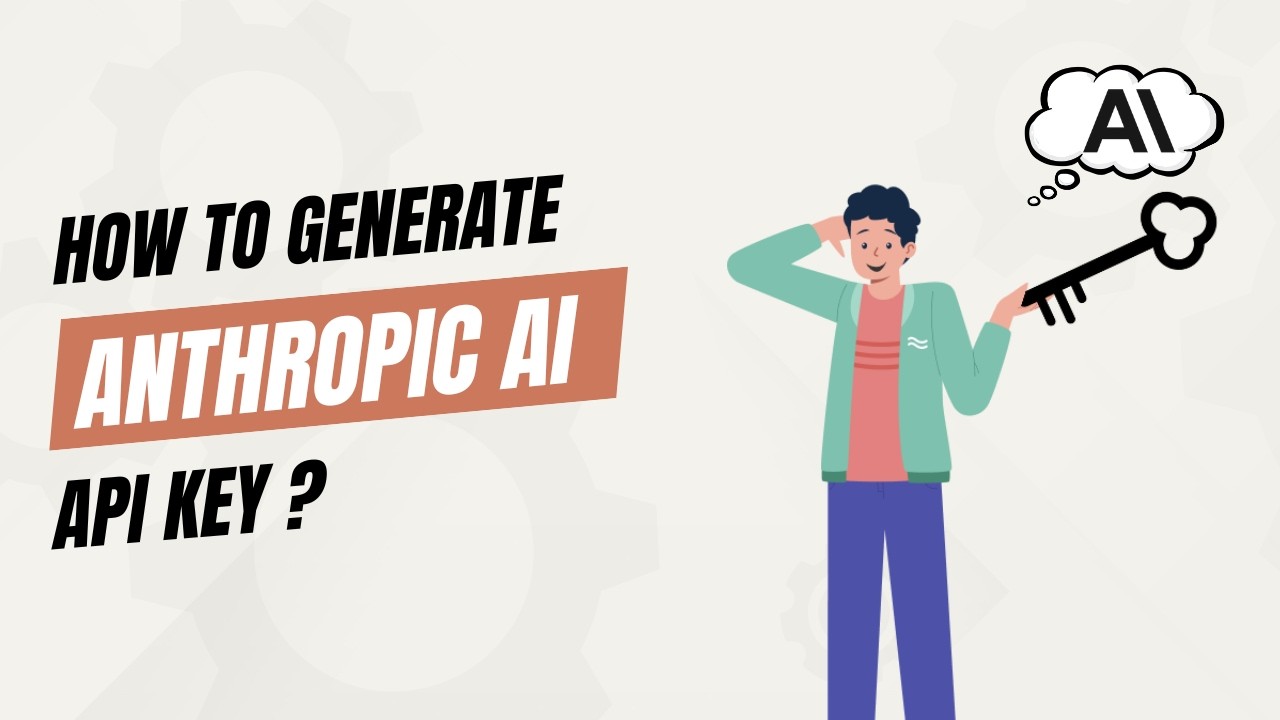 How to Generate an Anthropic AI API Key?