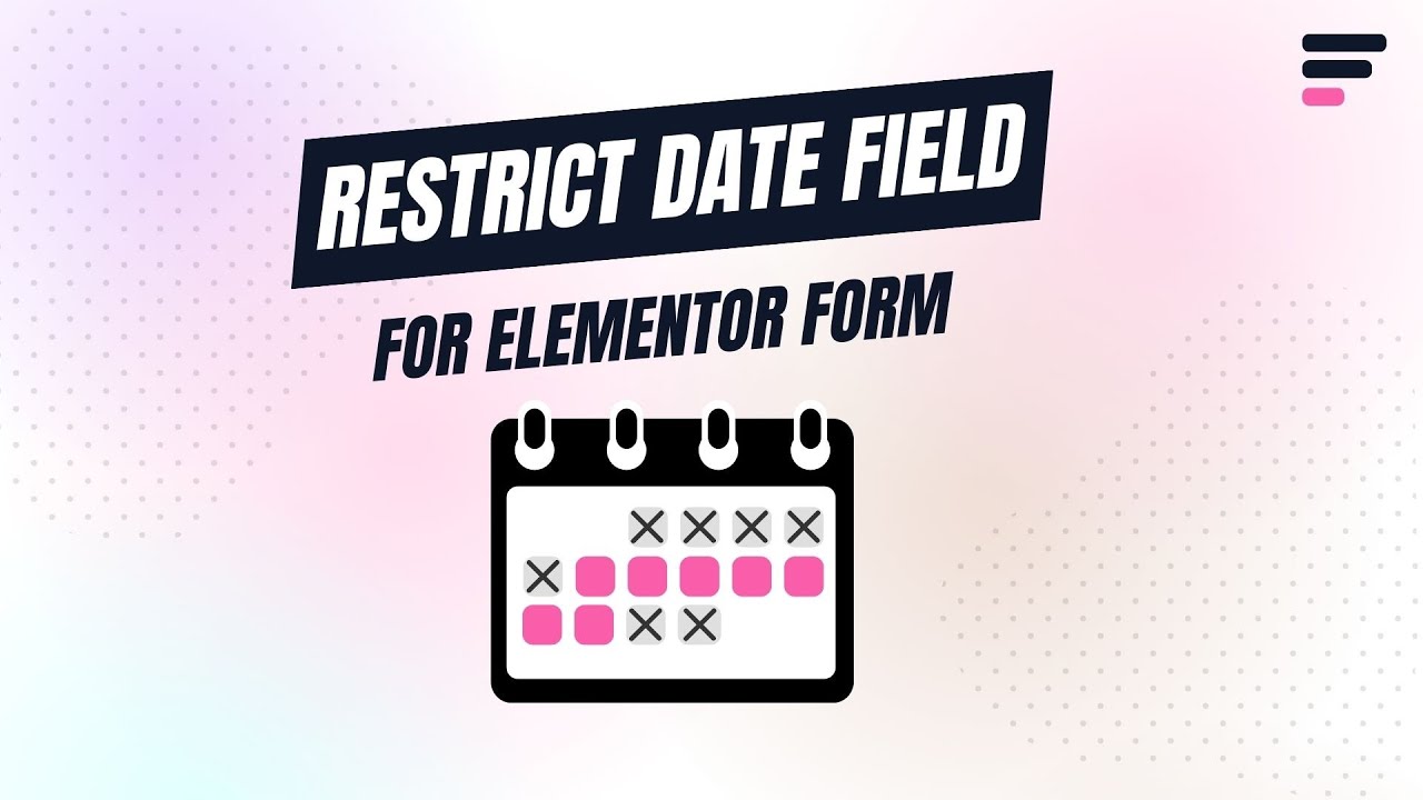 How to Add Restrict Date Field to Elementor Forms - Step-by-step Guide