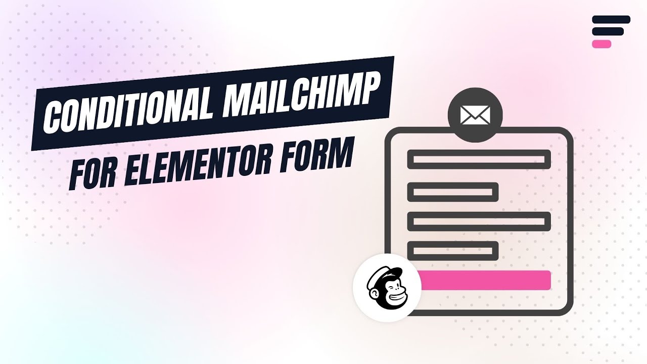 Integrate Conditional Mailchimp in Elementor Forms - Step-by-step Guide