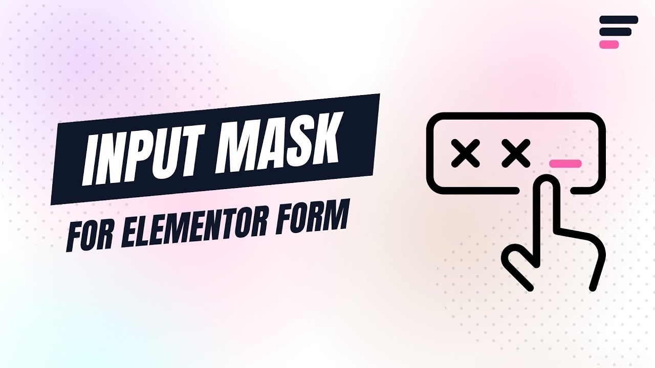 How to Implement Input Masks to Elementor Forms - Step-by-step Guide