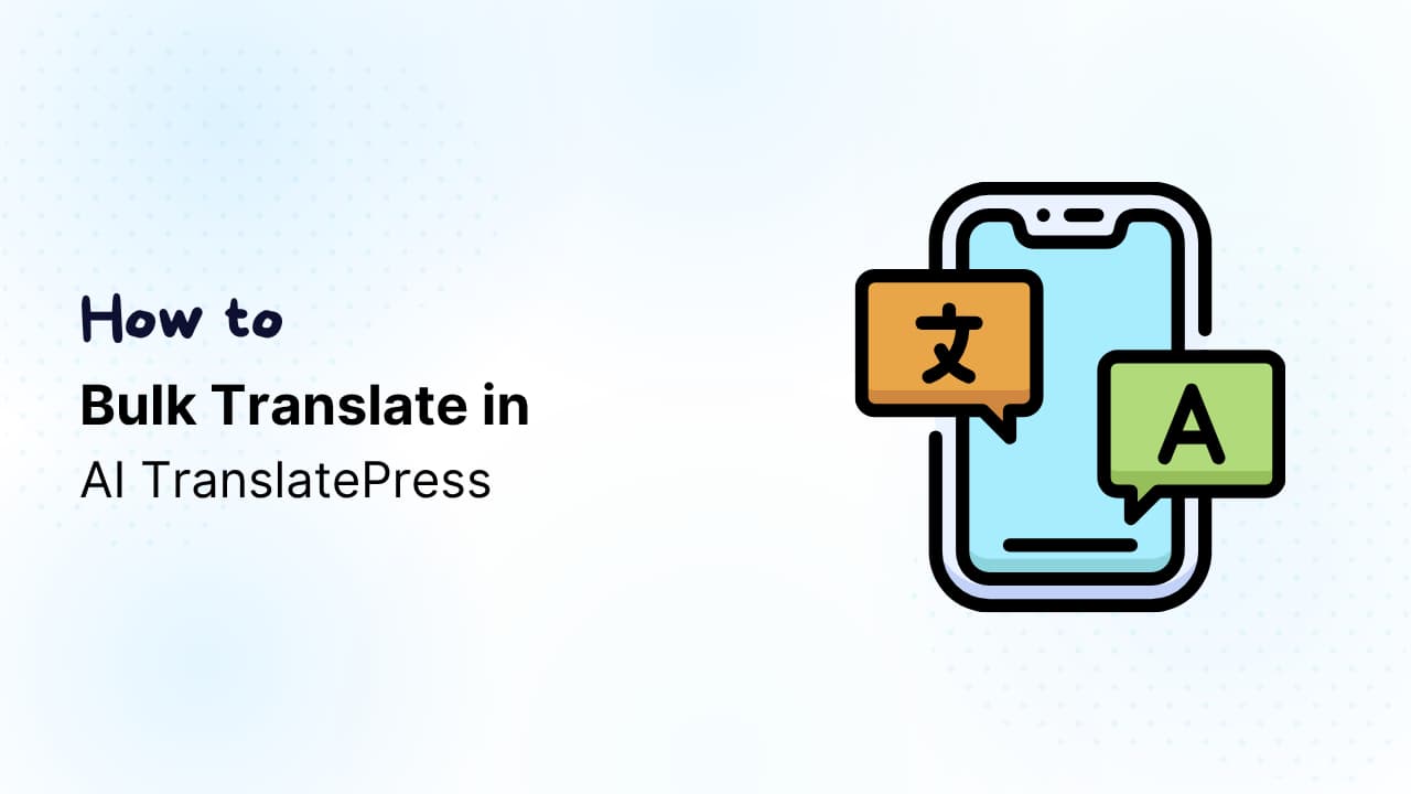 How to Bulk Translate a Website in TranslatePress?
